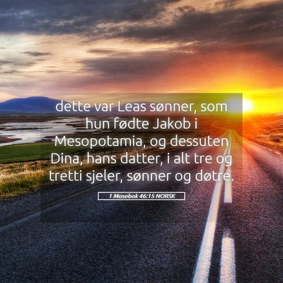 Picture 05 - 1 Mosebok 46:15 NORSK - dette var Leas sønner, som hun fødte Jakob i - Bible Verse Picture