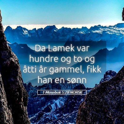 Picture 05 - 1 Mosebok 5:28 NORSK - Da Lamek var hundre og to og åtti år gammel, - Bible Verse Picture