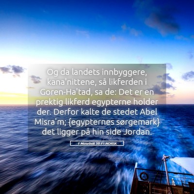 Picture 05 - 1 Mosebok 50:11 NORSK - Og da landets innbyggere, kana'nittene, så - Bible Verse Picture