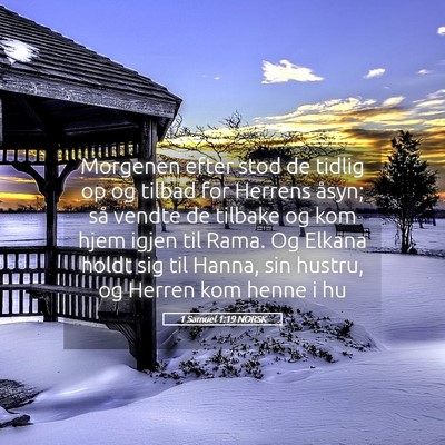 Picture 05 - 1 Samuel 1:19 NORSK - Morgenen efter stod de tidlig op og tilbad for - Bible Verse Picture