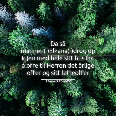 Picture 05 - 1 Samuel 1:21 NORSK - Da så mannen(-)Elkana(-)drog op igjen med hele - Bible Verse Picture