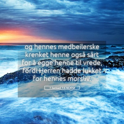 Picture 05 - 1 Samuel 1:6 NORSK - og hennes medbeilerske krenket henne også sårt - Bible Verse Picture