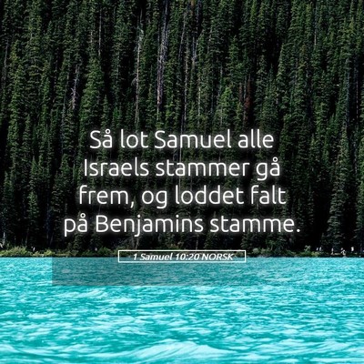 Picture 05 - 1 Samuel 10:20 NORSK - Så lot Samuel alle Israels stammer gå frem, og - Bible Verse Picture