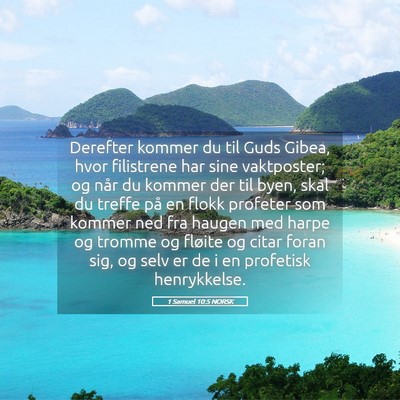 Picture 05 - 1 Samuel 10:5 NORSK - Derefter kommer du til Guds Gibea, hvor - Bible Verse Picture