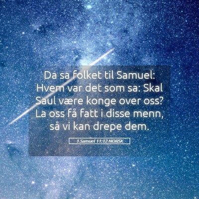 Picture 05 - 1 Samuel 11:12 NORSK - Da sa folket til Samuel: Hvem var det som sa: - Bible Verse Picture