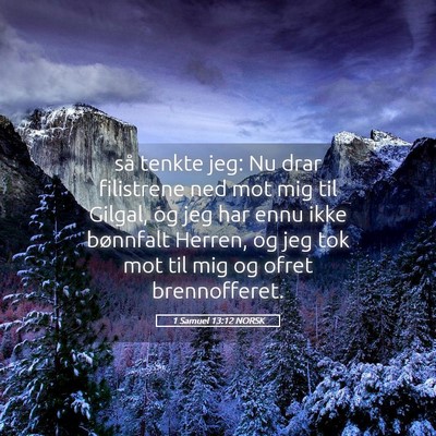 Picture 05 - 1 Samuel 13:12 NORSK - så tenkte jeg: Nu drar filistrene ned mot mig - Bible Verse Picture