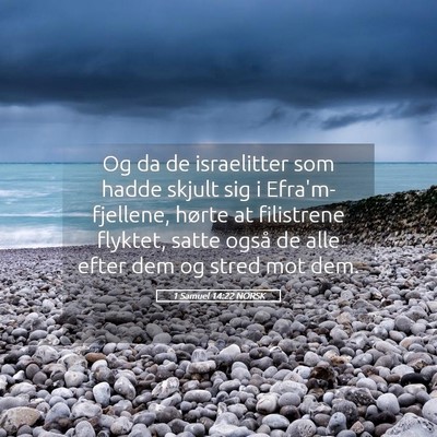 Picture 05 - 1 Samuel 14:22 NORSK - Og da de israelitter som hadde skjult sig i - Bible Verse Picture