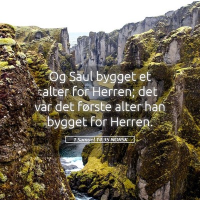 Picture 05 - 1 Samuel 14:35 NORSK - Og Saul bygget et alter for Herren; det var det - Bible Verse Picture