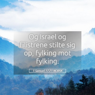 Picture 05 - 1 Samuel 17:21 NORSK - Og Israel og filistrene stilte sig op, fylking - Bible Verse Picture