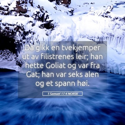 Picture 05 - 1 Samuel 17:4 NORSK - Da gikk en tvekjemper ut av filistrenes leir; han - Bible Verse Picture