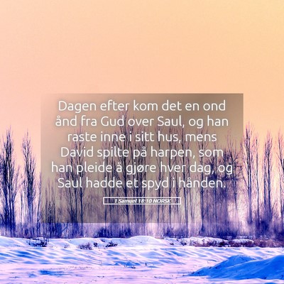 Picture 05 - 1 Samuel 18:10 NORSK - Dagen efter kom det en ond ånd fra Gud over - Bible Verse Picture