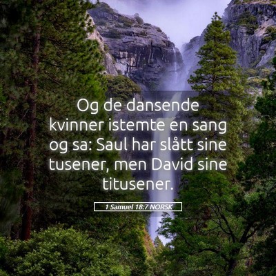 Picture 05 - 1 Samuel 18:7 NORSK - Og de dansende kvinner istemte en sang og sa: - Bible Verse Picture