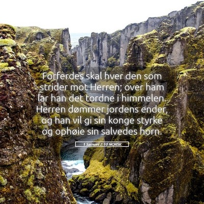 Picture 05 - 1 Samuel 2:10 NORSK - Forferdes skal hver den som strider mot Herren; - Bible Verse Picture