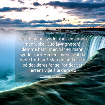Picture 05 - 1 Samuel 2:25 NORSK - Når en mann synder mot en annen mann, skal Gud - Bible Verse Picture