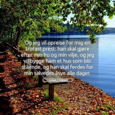 Picture 05 - 1 Samuel 2:35 NORSK - Og jeg vil opreise for mig en trofast prest: han - Bible Verse Picture