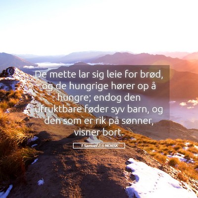 Picture 05 - 1 Samuel 2:5 NORSK - De mette lar sig leie for brød, og de hungrige - Bible Verse Picture