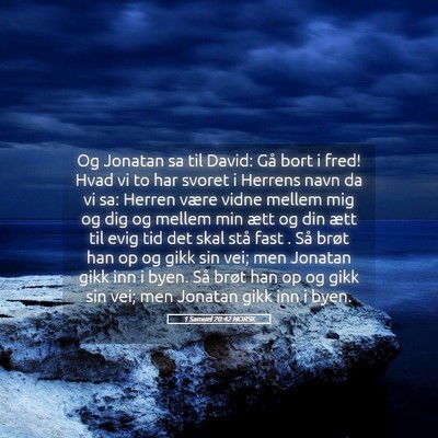Picture 05 - 1 Samuel 20:42 NORSK - Og Jonatan sa til David: Gå bort i fred! Hvad vi - Bible Verse Picture