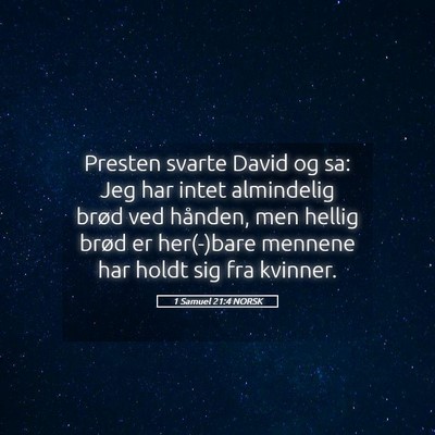 Picture 05 - 1 Samuel 21:4 NORSK - Presten svarte David og sa: Jeg har intet - Bible Verse Picture