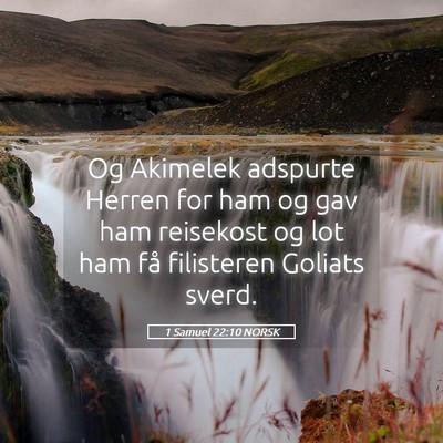 Picture 05 - 1 Samuel 22:10 NORSK - Og Akimelek adspurte Herren for ham og gav ham - Bible Verse Picture