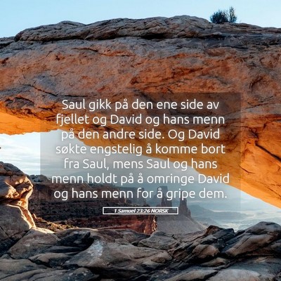 Picture 05 - 1 Samuel 23:26 NORSK - Saul gikk på den ene side av fjellet og David og - Bible Verse Picture
