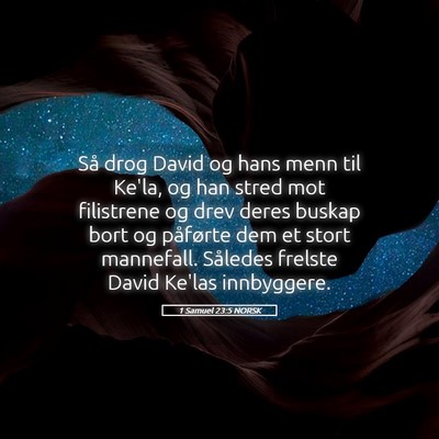 Picture 05 - 1 Samuel 23:5 NORSK - Så drog David og hans menn til Ke'la, og han - Bible Verse Picture