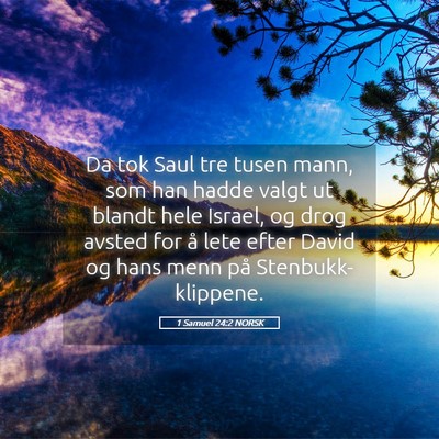 Picture 05 - 1 Samuel 24:2 NORSK - Da tok Saul tre tusen mann, som han hadde valgt - Bible Verse Picture