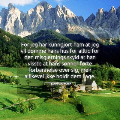 Picture 05 - 1 Samuel 3:13 NORSK - For jeg har kunngjort ham at jeg vil dømme hans - Bible Verse Picture
