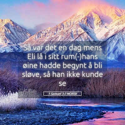 Picture 05 - 1 Samuel 3:2 NORSK - Så var det en dag mens Eli lå i sitt rum(-)hans - Bible Verse Picture