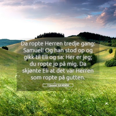 Picture 05 - 1 Samuel 3:8 NORSK - Da ropte Herren tredje gang: Samuel! Og han stod - Bible Verse Picture