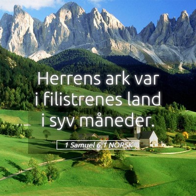 Picture 05 - 1 Samuel 6:1 NORSK - Herrens ark var i filistrenes land i syv - Bible Verse Picture