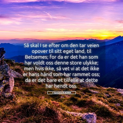 Picture 05 - 1 Samuel 6:9 NORSK - Så skal I se efter om den tar veien opover til - Bible Verse Picture