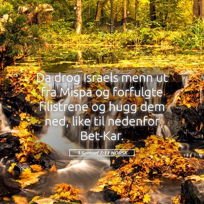 Picture 05 - 1 Samuel 7:11 NORSK - Da drog Israels menn ut fra Mispa og forfulgte - Bible Verse Picture