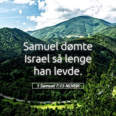 Picture 05 - 1 Samuel 7:15 NORSK - Samuel dømte Israel så lenge han - Bible Verse Picture