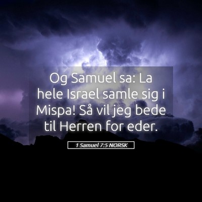 Picture 05 - 1 Samuel 7:5 NORSK - Og Samuel sa: La hele Israel samle sig i Mispa! - Bible Verse Picture