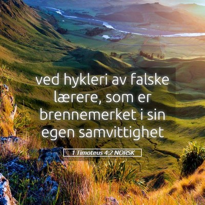 Picture 05 - 1 Timoteus 4:2 NORSK - ved hykleri av falske lærere, som er - Bible Verse Picture