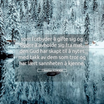 Picture 05 - 1 Timoteus 4:3 NORSK - som forbyder å gifte sig og byder å avholde sig - Bible Verse Picture
