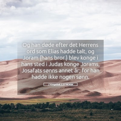 Picture 05 - 2 Kongebok 1:17 NORSK - Og han døde efter det Herrens ord som Elias - Bible Verse Picture