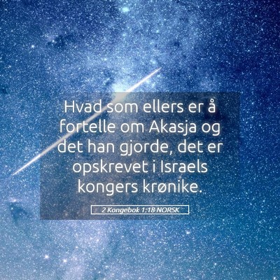 Picture 05 - 2 Kongebok 1:18 NORSK - Hvad som ellers er å fortelle om Akasja og det - Bible Verse Picture