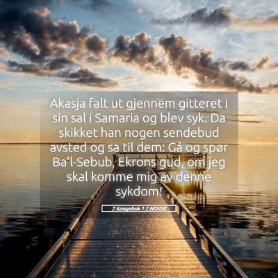 Picture 05 - 2 Kongebok 1:2 NORSK - Akasja falt ut gjennem gitteret i sin sal i - Bible Verse Picture