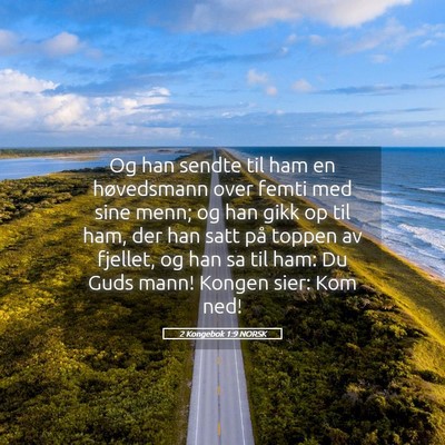 Picture 05 - 2 Kongebok 1:9 NORSK - Og han sendte til ham en høvedsmann over femti - Bible Verse Picture