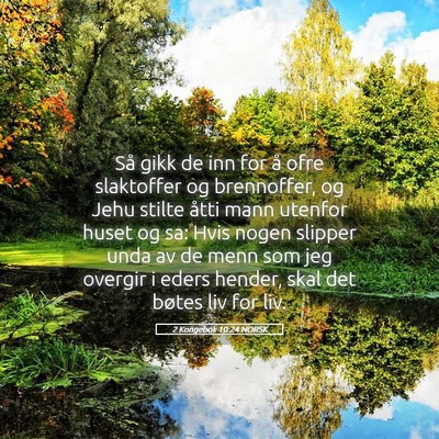 Picture 05 - 2 Kongebok 10:24 NORSK - Så gikk de inn for å ofre slaktoffer og - Bible Verse Picture