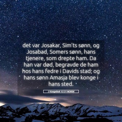 Picture 05 - 2 Kongebok 12:21 NORSK - det var Josakar, Sim'ts sønn, og Josabad, Somers - Bible Verse Picture