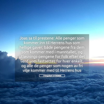 Picture 05 - 2 Kongebok 12:4 NORSK - Joas sa til prestene: Alle penger som kommer inn - Bible Verse Picture
