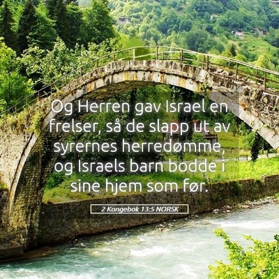 Picture 05 - 2 Kongebok 13:5 NORSK - Og Herren gav Israel en frelser, så de slapp ut - Bible Verse Picture