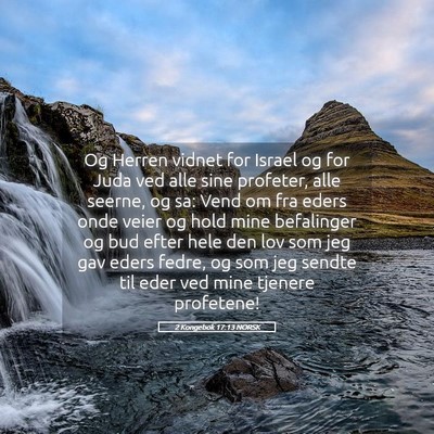Picture 05 - 2 Kongebok 17:13 NORSK - Og Herren vidnet for Israel og for Juda ved alle - Bible Verse Picture