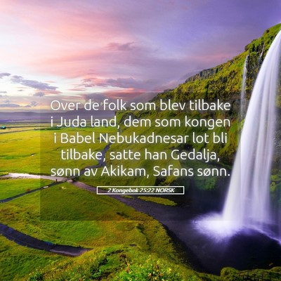 Picture 05 - 2 Kongebok 25:22 NORSK - Over de folk som blev tilbake i Juda land, dem - Bible Verse Picture