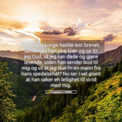 Picture 05 - 2 Kongebok 5:7 NORSK - Da Israels konge hadde lest brevet, sønderrev - Bible Verse Picture