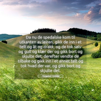 Picture 05 - 2 Kongebok 7:8 NORSK - Da nu de spedalske kom til utkanten av leiren, - Bible Verse Picture