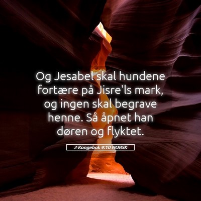Picture 05 - 2 Kongebok 9:10 NORSK - Og Jesabel skal hundene fortære på Jisre'ls - Bible Verse Picture