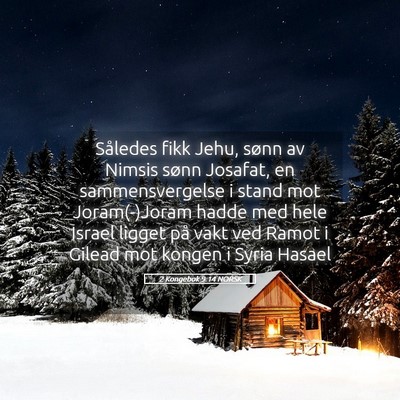 Picture 05 - 2 Kongebok 9:14 NORSK - Således fikk Jehu, sønn av Nimsis sønn - Bible Verse Picture